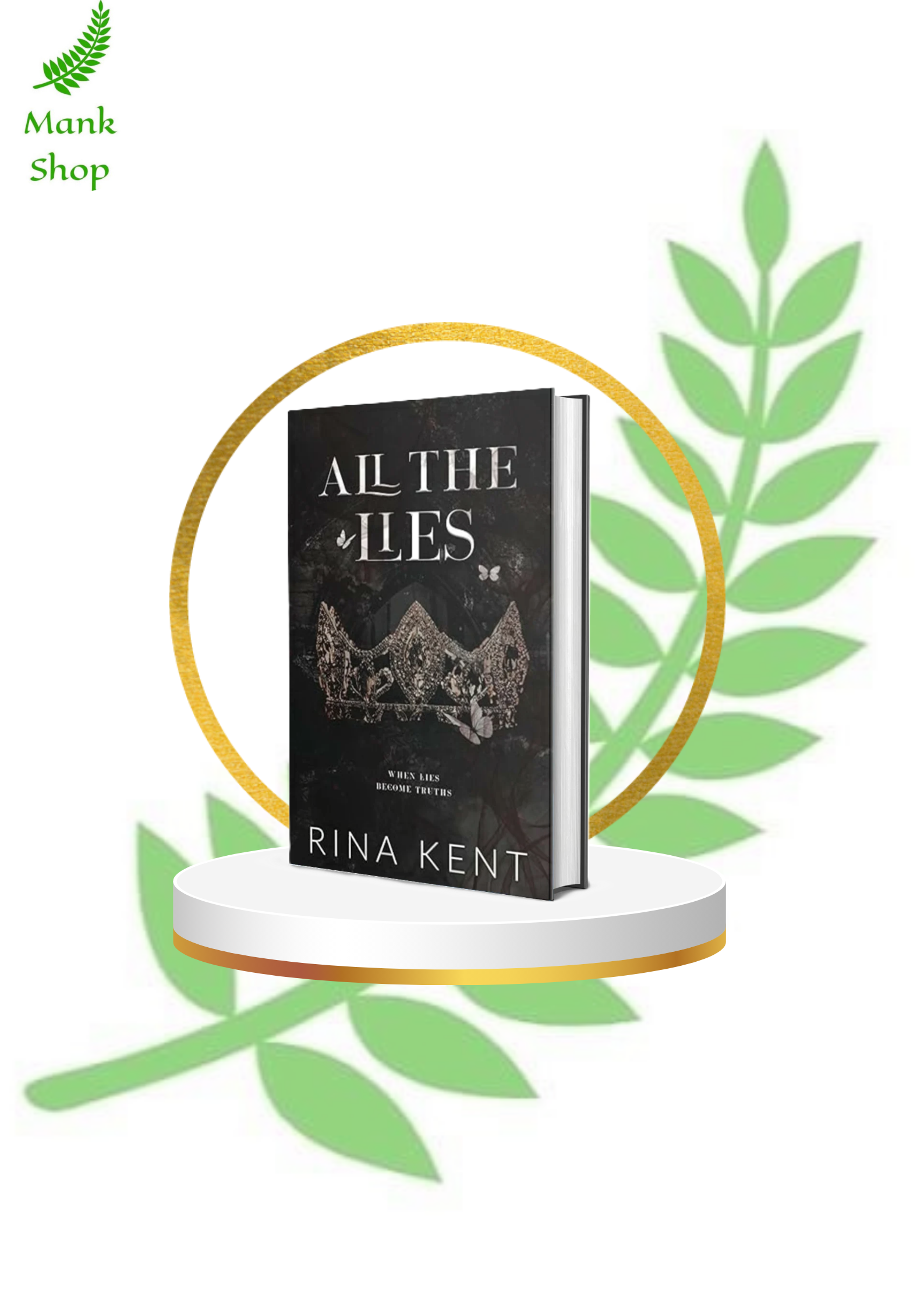 All The Lies: A Dark New Adult Romance: 1 (Lies & Truths Duet) Paperback  2021 by Rina Kent (Author)