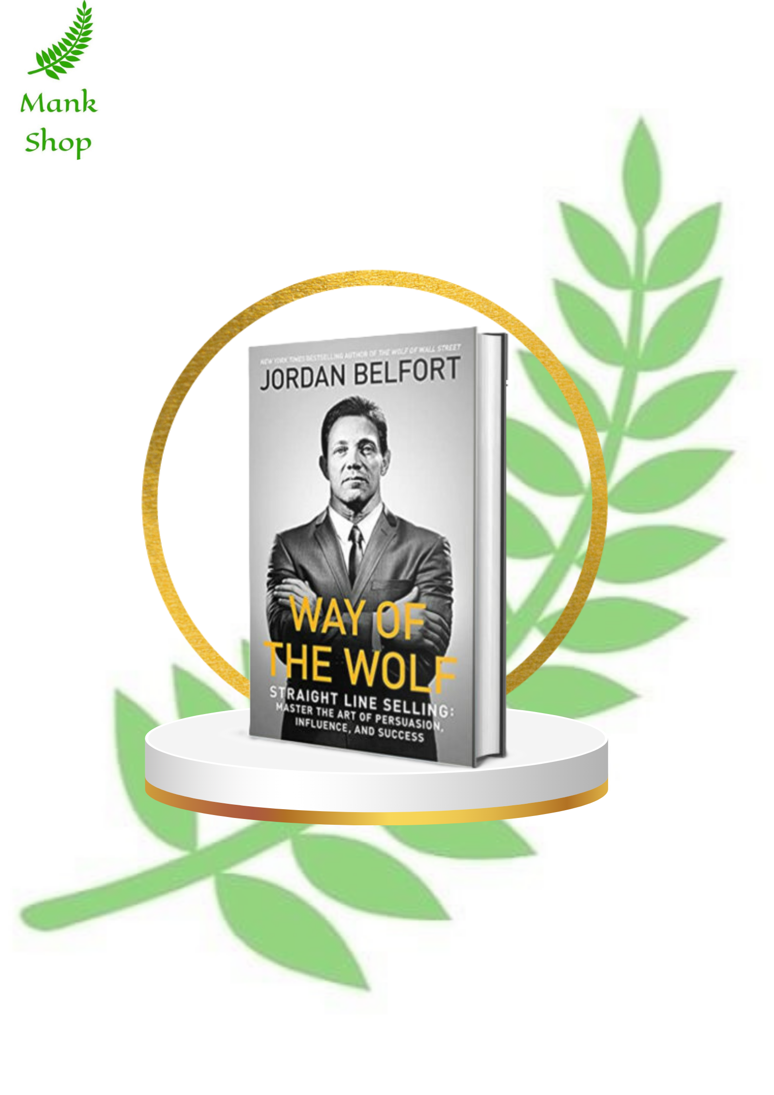 WAY OF THE WOLF Paperback – 2017 by Jordan Belfort (Author)