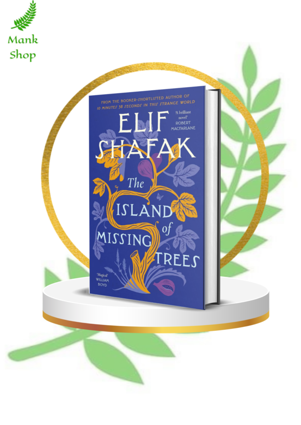 The Island of Missing Trees by Elif Shafak