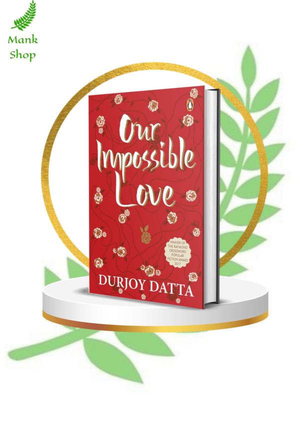 Our Impossible Love Book by Durjoy Datta