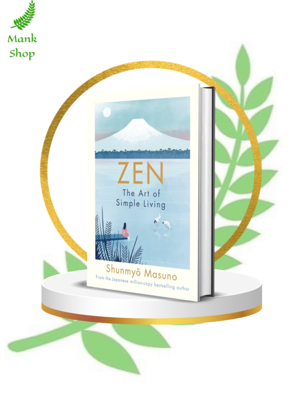 Zen: The Art of Simple Living by Shunmyō Masuno