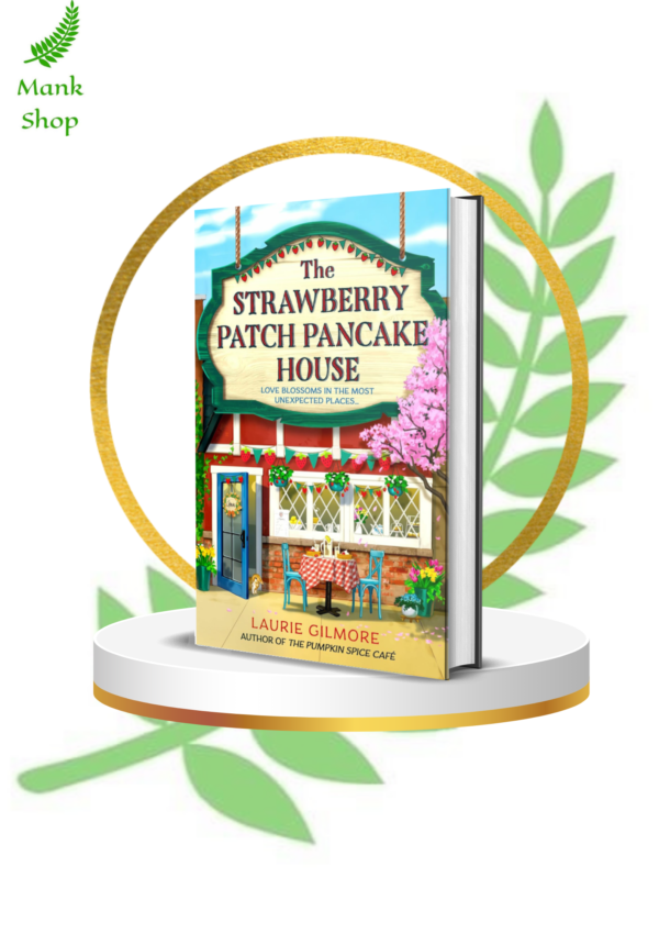 The Strawberry Patch Pancake House by Laurie Gilmore