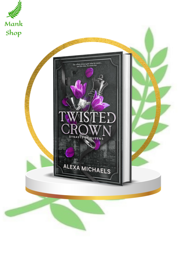 wisted Crown: a dark mafia arranged marriage romance (Dynasty of Queens) by Alexa Michaels