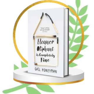 Eleanor Oliphant is Completely Fine: Debut Sunday Times Bestseller and Costa First Novel Book Award winner Paperback – 30 May 2017 by Gail Honeyman (Author)