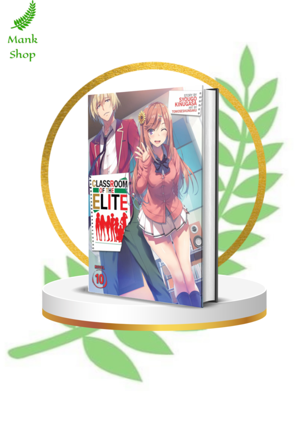 Classroom of the Elite Vol. 10 (Light Novel) – The Ultimate Test of Minds and Loyalties