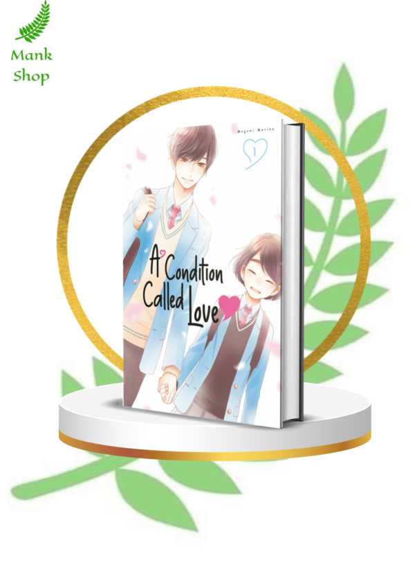 A Condition Called Love Vol. 1 – Heartfelt High School Romance Manga by Megumi Morino