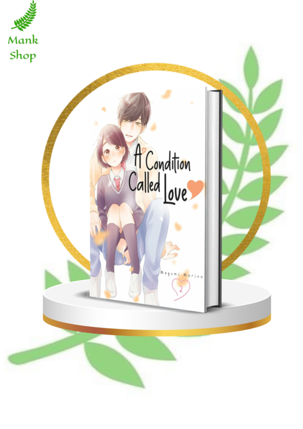 A Condition Called Love Vol. 2 – Tender Shojo Romance Manga by Megumi Morino