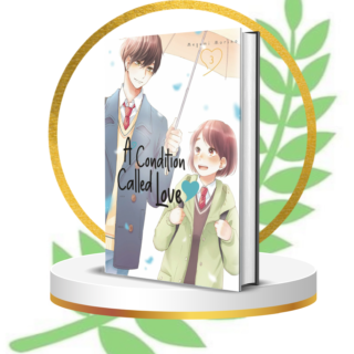 A Condition Called Love Vol. 3 – Emotional Shojo Romance Manga by Megumi Morino