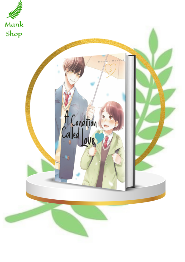 A Condition Called Love Vol. 3 – Emotional Shojo Romance Manga by Megumi Morino
