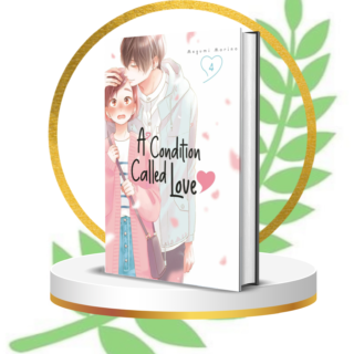 A Condition Called Love Vol. 4 – Deepening Shojo Romance Manga by Megumi Morino