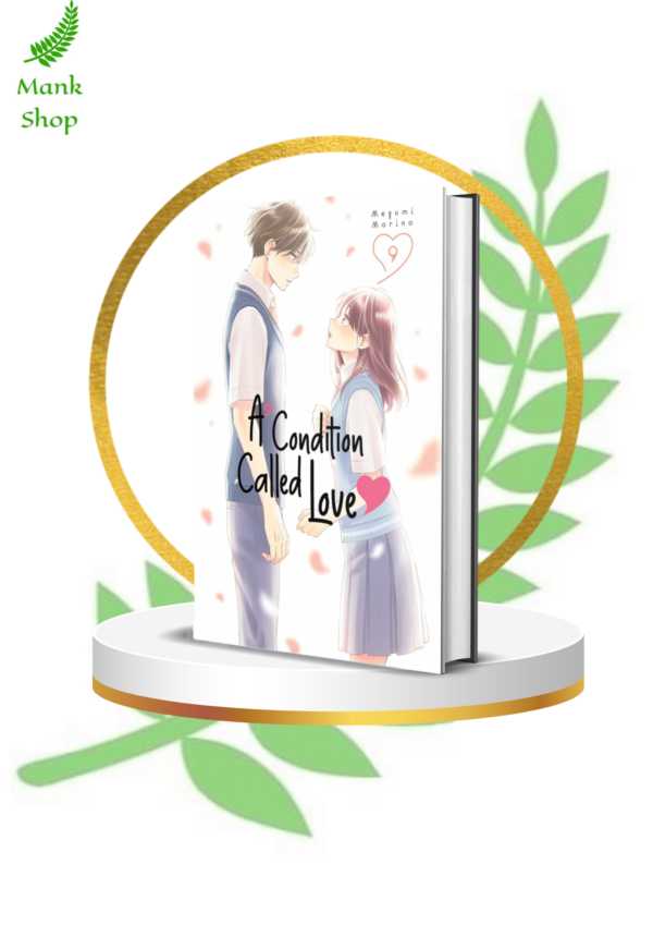Condition Called Love Vol. 9 – Unveiling Hidden Feelings, Emotional Breakthroughs & Tender Confessions in a Heartfelt Shoujo Romance