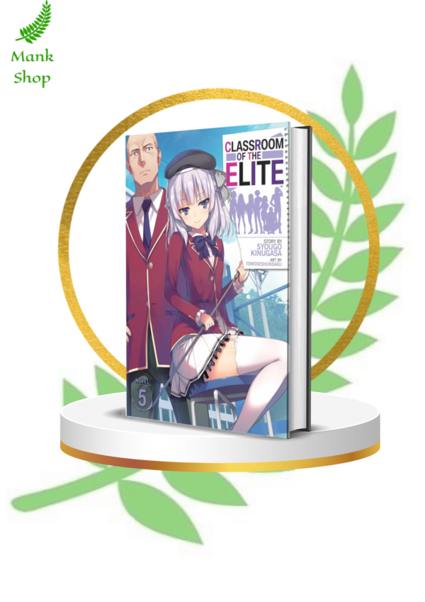 Classroom of the Elite Vol. 5 (Light Novel) – Dark Secrets and Deadly Strategies in the Elite School