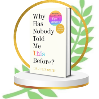 Why Has Nobody Told Me This Before? by Dr. Julie Smith | Mental Health & Self-Help Bestseller | Practical Guide to Emotional Wellbeing, Anxiety & Resilience