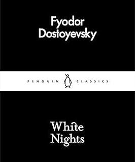 White Nights by Fyodor Dostoyevsky – Million-Copy Bestseller & Timeless Classic of Love, Longing & Solitude