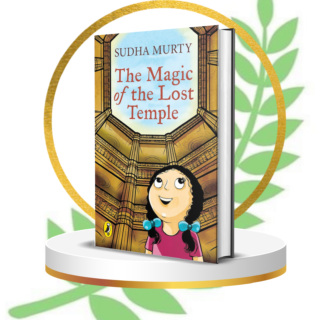 The Magic of the Lost Temple (Paperback) – Illustrated Children’s Adventure Storybook – A Heart-Warming Tale of Discovery, Friendship and Indian Heritage by Sudha Murty