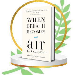 When Breath Becomes Air – #1 Bestseller Book by Paul Kalanithi | Life, Death & Purpose | Inspirational Memoir 2024 Edition