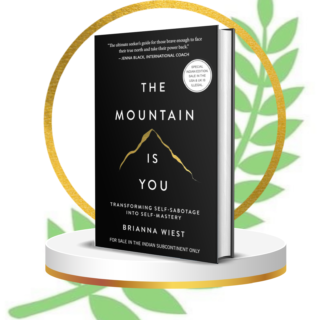 The Mountain Is You: Transforming Self-Sabotage Into Self-Mastery (English) Paperback – 25 November 2023 by Brianna Wiest (Author)